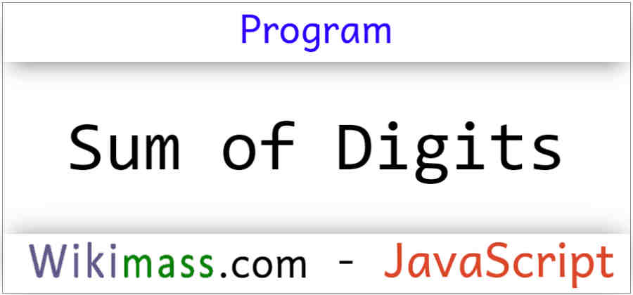 JavaScript Program To Find Sum Of Digits