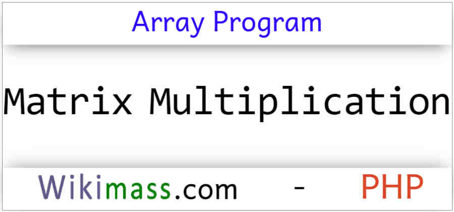 php-program-to-find-matrix-addition